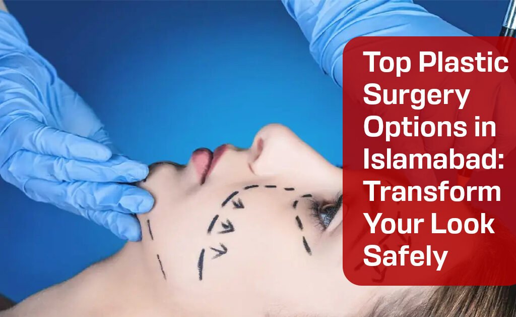 Plastic Surgery in Islamabad